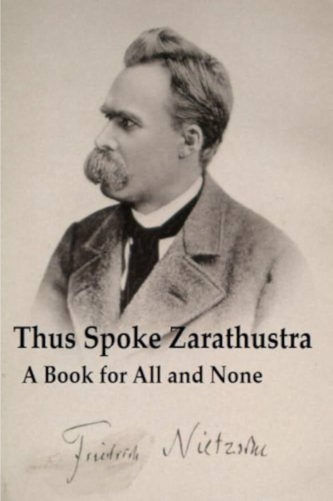 Thus Spoke Zarathustra: A Book for All and None [Original